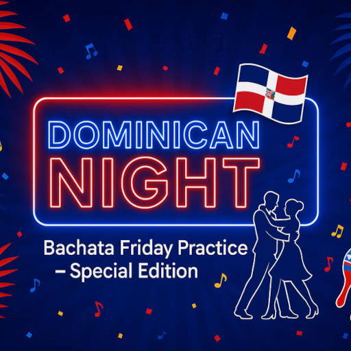 Bachata Friday Practice - Dominican Night