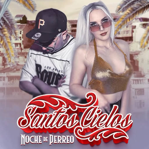 Santos Cielos - Noche de Perreo